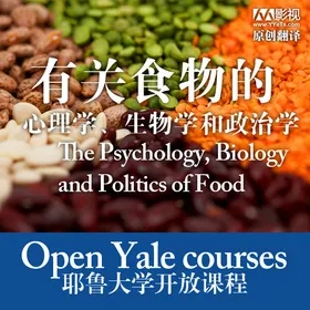 有关食物的心理学、生物学和政治学（23集全）(The Psychology, Biology and Politics of Food)