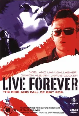 永生不死：英伦摇滚的沉浮Live Forever:The Rise And Fall Of Brit Pop(2003)