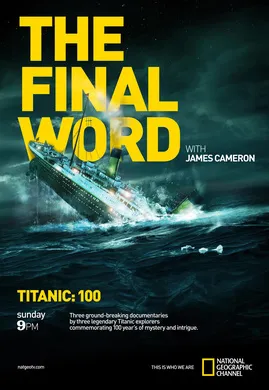 詹姆斯·卡梅隆-再见泰坦尼克Titanic: Final Word with James Cameron(2012)