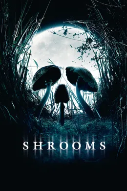 死神蘑菇Shrooms(2007)