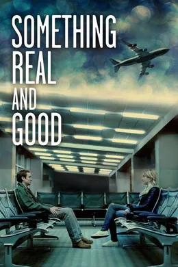 候机室情缘Something Real and Good(2013)