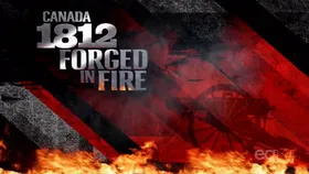 加拿大1812浴火重生Canada 1812 Forged in Fire Complete(2012) | 本剧完结