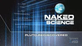 科学新发现：重新发现冥王星Discovery Naked Science Pluto Rediscovered(2013) | 本剧完结