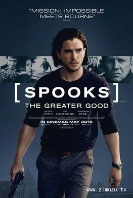 军情五处：利益之争 Spooks: The Greater Good(2015)