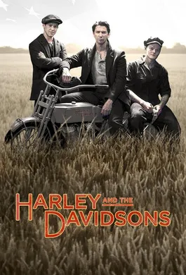 哈雷与戴维森Harley and the Davidsons(2016) | 本剧完结