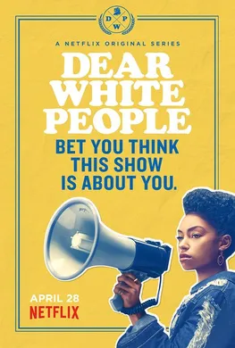 亲爱的白种人Dear White People(2017) | 第4季连载中