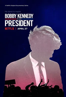 鲍比·肯尼迪竞选总统Bobby Kennedy for President(2018) | 第1季完结