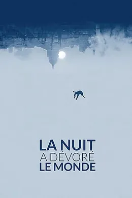 黑夜吞噬世界La nuit a dévoré le monde(2018)