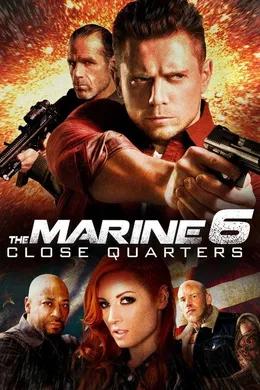 海军陆战队员6：近距离击杀The Marine 6: Close Quarters(2018)