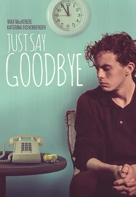 只道再见Just Say Goodbye(2019)