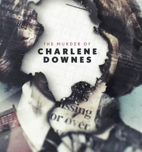 夏琳唐斯之死The Murder Of Charlene Downes(2019) | 第1季连载中