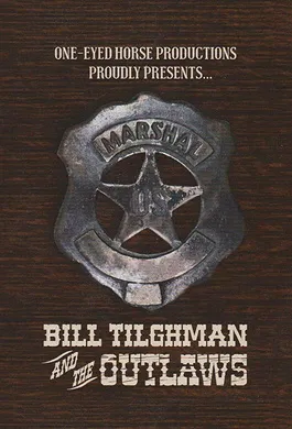 比尔·蒂尔曼与不法之徒Bill Tilghman and the Outlaws(2019)