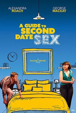 第二次约会性指南A Guide to Second Date Sex(2019)