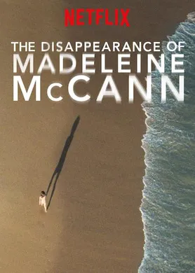 马德琳·麦卡恩失踪事件The Disappearance of Madeleine McCann(2019) | 第1季连载中